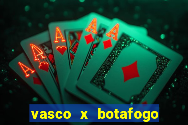 vasco x botafogo ao vivo futemax